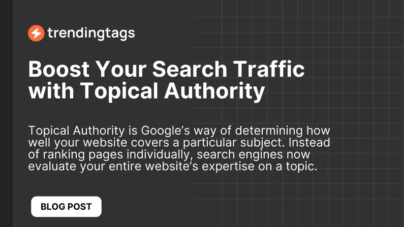 Boost Your Search Traffic with Topical Authority