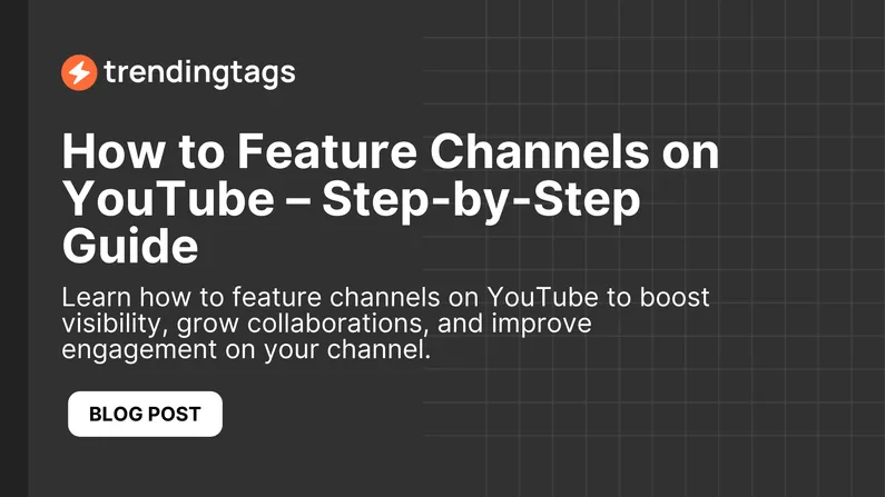 Learn how to feature channels on YouTube to boost visibility, grow collaborations, and improve engagement on your channel.