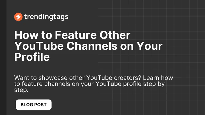 Want to showcase other YouTube creators? Learn how to feature channels on your YouTube profile step by step.