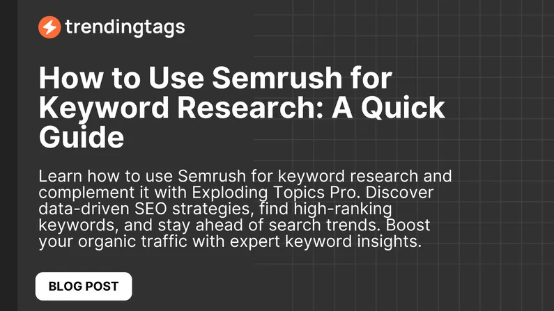 How to Use Semrush for Keyword Research: A Quick Guide